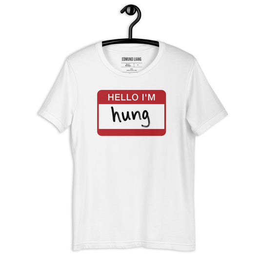 Hello I'm Hung T-shirt