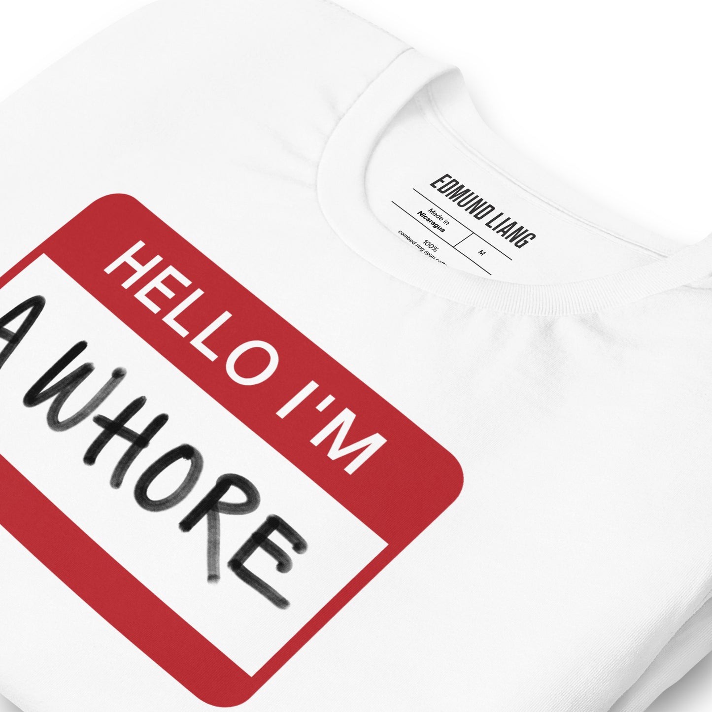 Hello I'm A Whore T-shirt