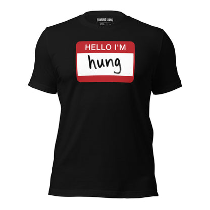 Hello I'm Hung T-shirt