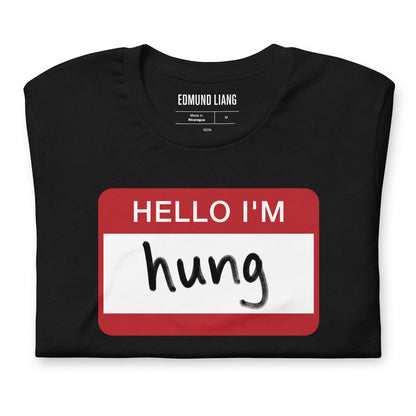 Hello I'm Hung T-shirt