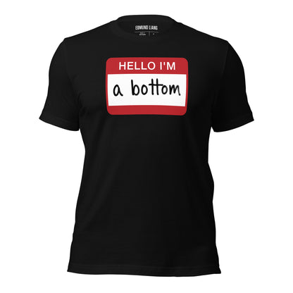 Hello I'm A Bottom T-Shirt