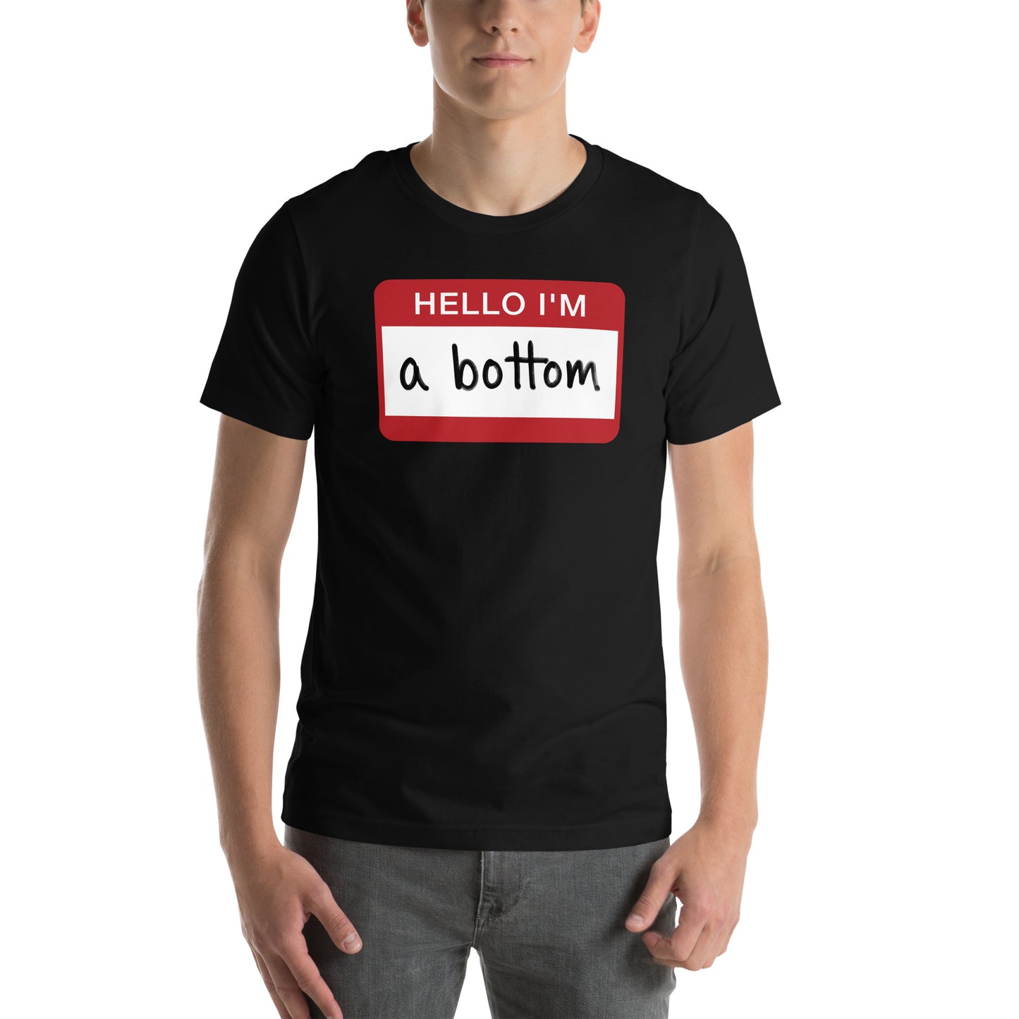 Hello I'm A Bottom T-Shirt