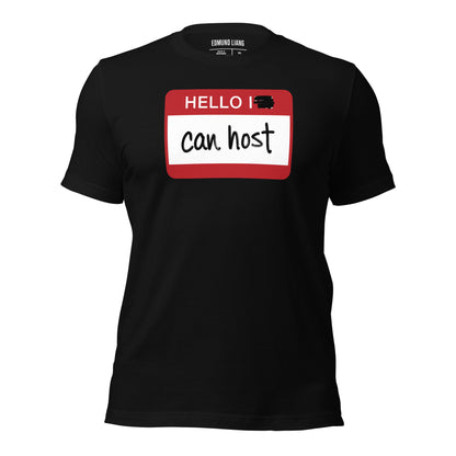 Hello I Can Host T-Shirt