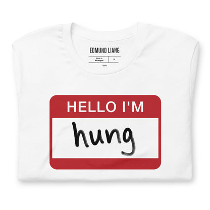 Hello I'm Hung T-shirt