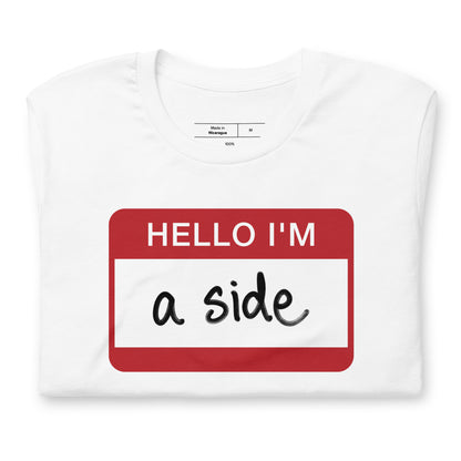 Hello I'm A Side T-Shirt