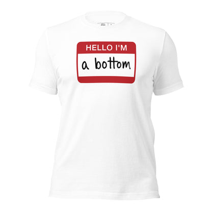 Hello I'm A Bottom T-Shirt