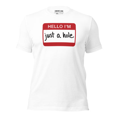 Hello I'm Just A Hole T-Shirt
