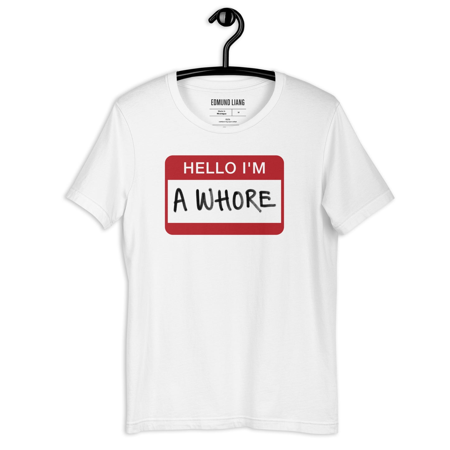 Hello I'm A Whore T-shirt